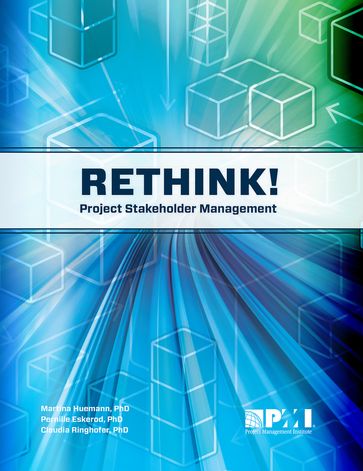 Rethink! Project Stakeholder Management - Martina Huemann - PhD  MSc Pernille Eskerod