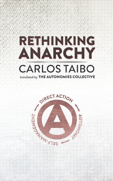 Rethinking Anarchy - Carlos Taibo