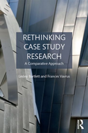 Rethinking Case Study Research - Lesley Bartlett - Frances Vavrus