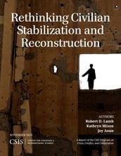 Rethinking Civilian Stabilization and Reconstruction