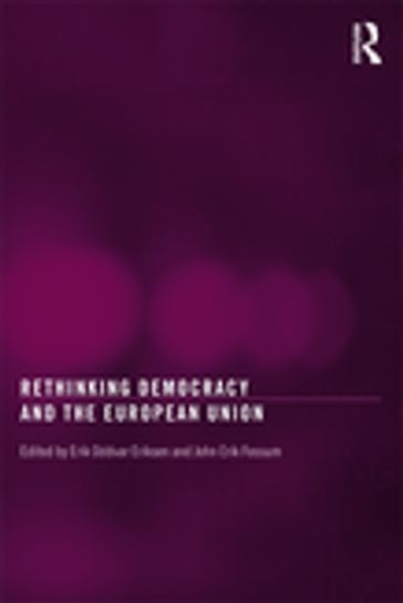 Rethinking Democracy and the European Union - Erik Oddvar Eriksen - John Erik Fossum