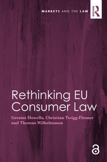 Rethinking EU Consumer Law - Geraint Howells - Christian Twigg-Flesner - Thomas Wilhelmsson