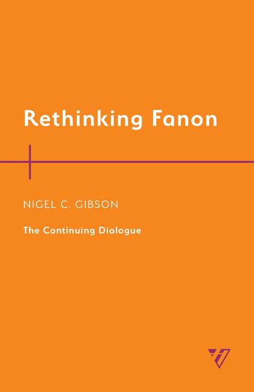 Rethinking Fanon - Nigel C. Gibson