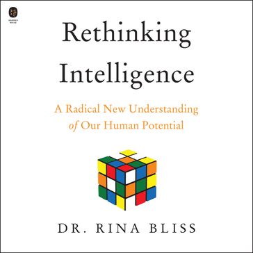 Rethinking Intelligence - Rina Bliss