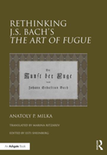 Rethinking J.S. Bach's The Art of Fugue - Anatoly Milka