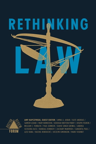 Rethinking Law - Amy Kapczynski - et al
