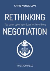 Rethinking Negotiation