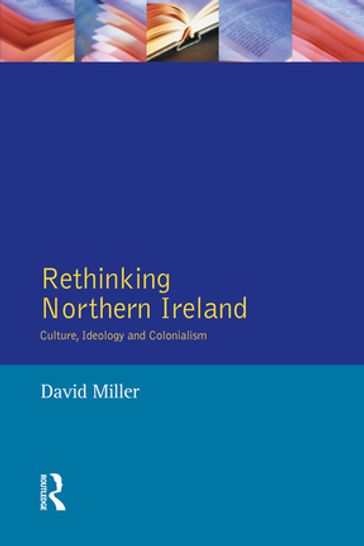 Rethinking Northern Ireland - David Miller