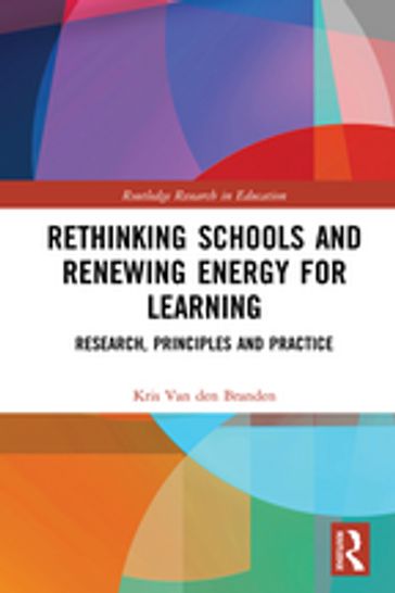 Rethinking Schools and Renewing Energy for Learning - Kris Van den Branden