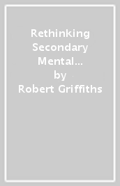 Rethinking Secondary Mental Healthcare