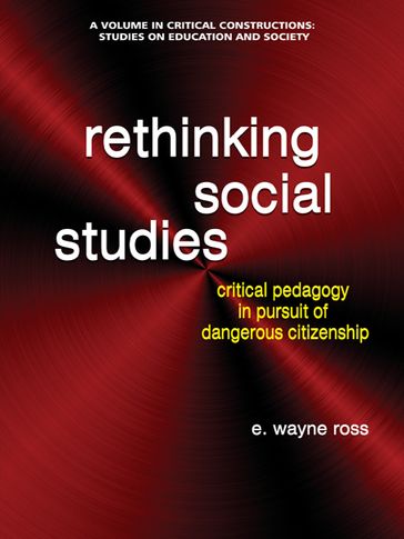Rethinking Social Studies - E. Wayne Ross