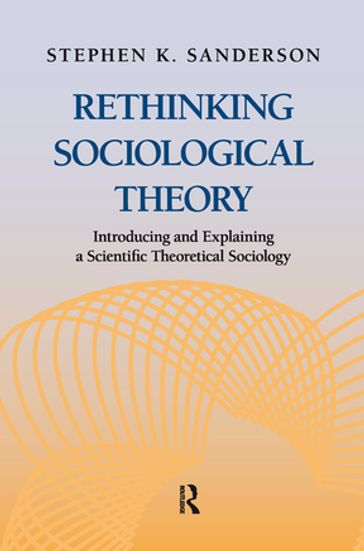 Rethinking Sociological Theory - Stephen K. Sanderson