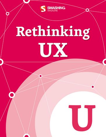 Rethinking UX - Smashing Magazine