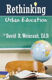 Rethinking Urban Education