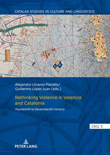 Rethinking Violence in Valencia and Catalonia - Antonio Cortijo Ocaña - Guillermo López Juan - Alejandro Llinares Planells