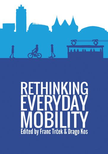 Rethinking everyday mobility - Drago Kos - Franc Trek