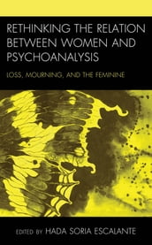 Rethinking the Relation between Women and Psychoanalysis