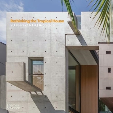 Rethinking the Tropical House - Luo Jingmei