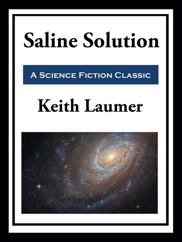 Retief: Saline Solution - Keith Laumer