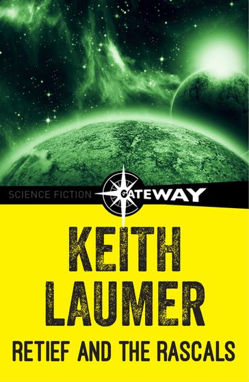 Retief and the Rascals - Keith Laumer