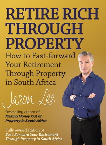 Retire Rich Through Property - Jason Lee