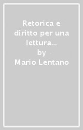 Retorica e diritto per una lettura giuridica della declamazione latina