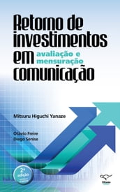 Retorno de investimentos em comunicação: avaliação e mensuração