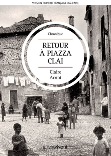 Retour à Piazza Clai   Ritorno a Piazza Clai - Claire Arnot