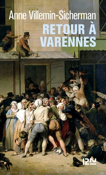 Retour à Varennes - Anne VILLEMIN-SICHERMAN