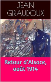 Retour d Alsace, août 1914