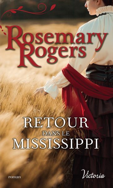 Retour dans le Mississippi - Rosemary Rogers