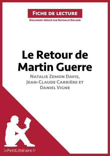 Le Retour de Martin Guerre de Natalie Zemon Davis, Jean-Claude Carrière et Daniel Vigne (Fiche de lecture) - Nathalie Roland - lePetitLitteraire