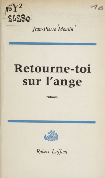 Retourne-toi sur l'ange - Jean-Pierre Moulin