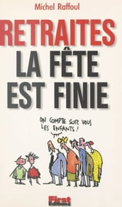 Retraites, la fête est finie