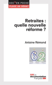 Retraites : quelle nouvelle réforme ?