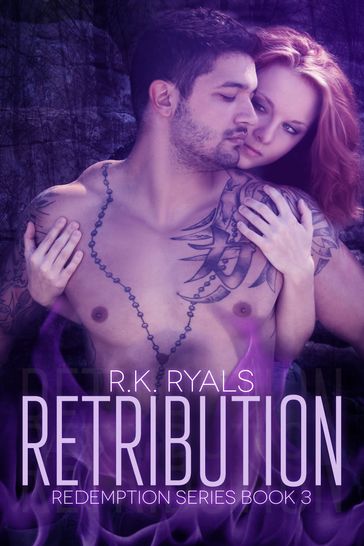 Retribution: Redemption Series Book III - R.K. Ryals