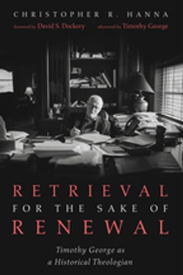 Retrieval for the Sake of Renewal - Christopher R. Hanna - Timothy George