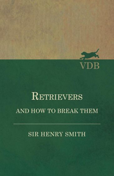 Retrievers and How to Break Them - Henry Smith