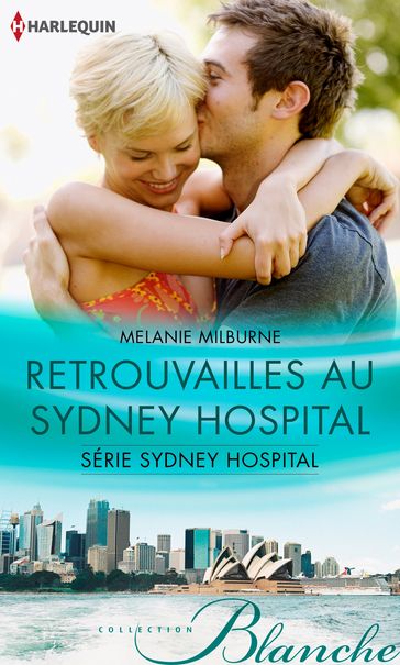 Retrouvailles au Sydney Hospital - Melanie Milburne