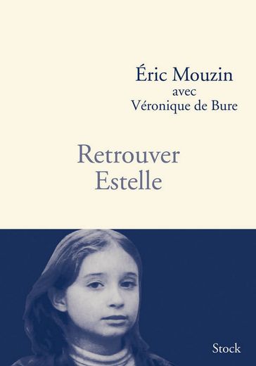 Retrouver Estelle - Eric Mouzin - Véronique de Bure