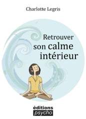 Retrouver son calme intérieur