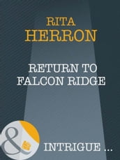 Return To Falcon Ridge (Mills & Boon Intrigue) (Eclipse, Book 18)