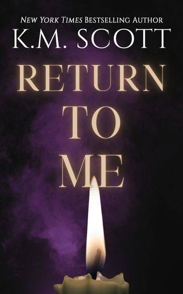 Return To Me - K.M. Scott