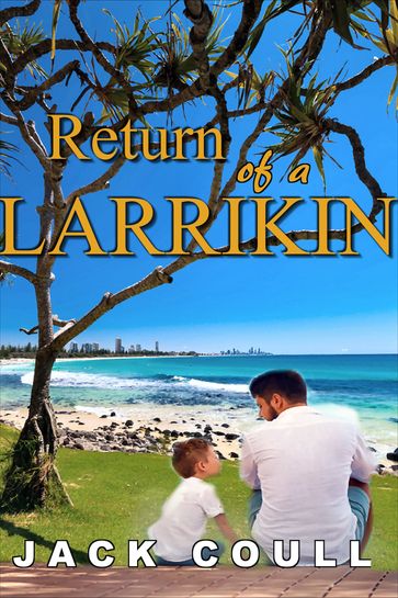 Return of a Larrikin - Jack Coull
