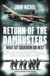 Return of the Dambusters: What 617 Squadron Did Next