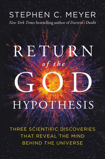 Return of the God Hypothesis - Stephen C. Meyer