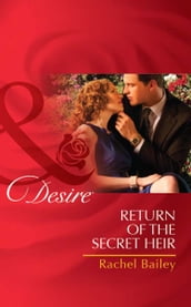 Return of the Secret Heir (Mills & Boon Desire)