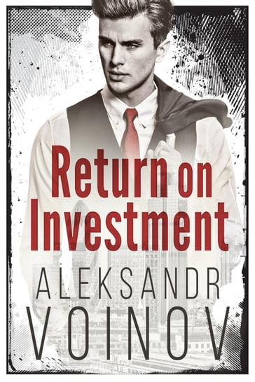 Return on Investment - Aleksandr Voinov