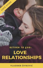 Return to God: Love Relationships