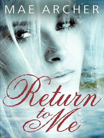 Return to Me - Mae Archer